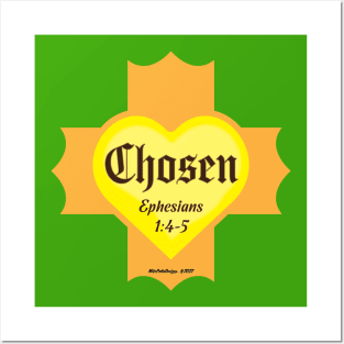 Chosen Ephesians 1:4-5 Posters and Art
